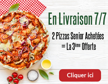 2 PIZZAS SENIOR ACHETEES = LA 3 EME OFFERTE