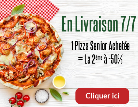 1 PIZZA SENIOR ACHETEE = LA 2 EME A -50 POURCENT